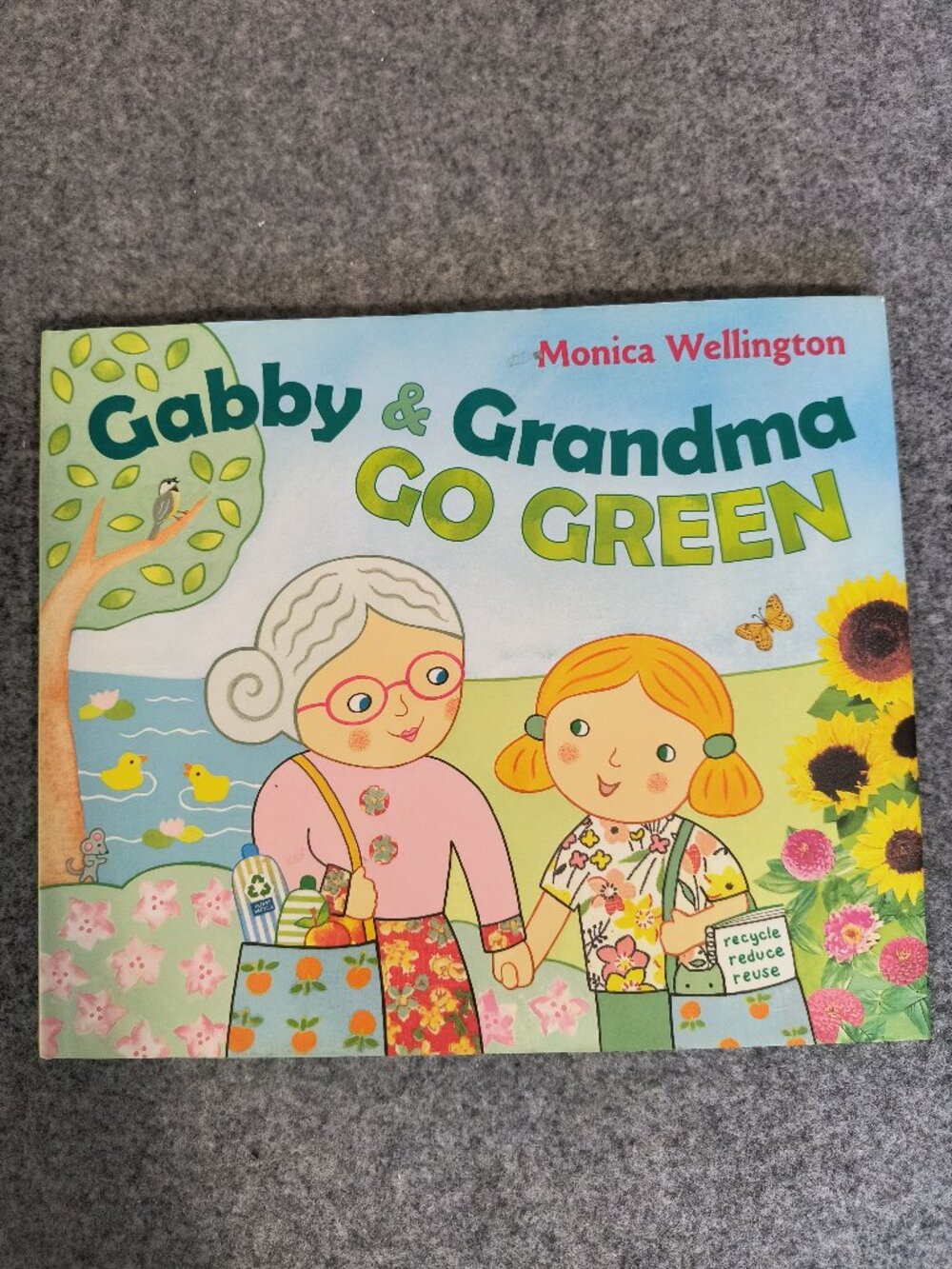 Gabby and Grandma Go Green Monica Wellington Hardcover Children's Book